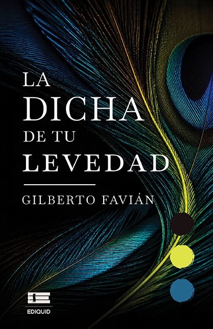 La dicha de tu levedad