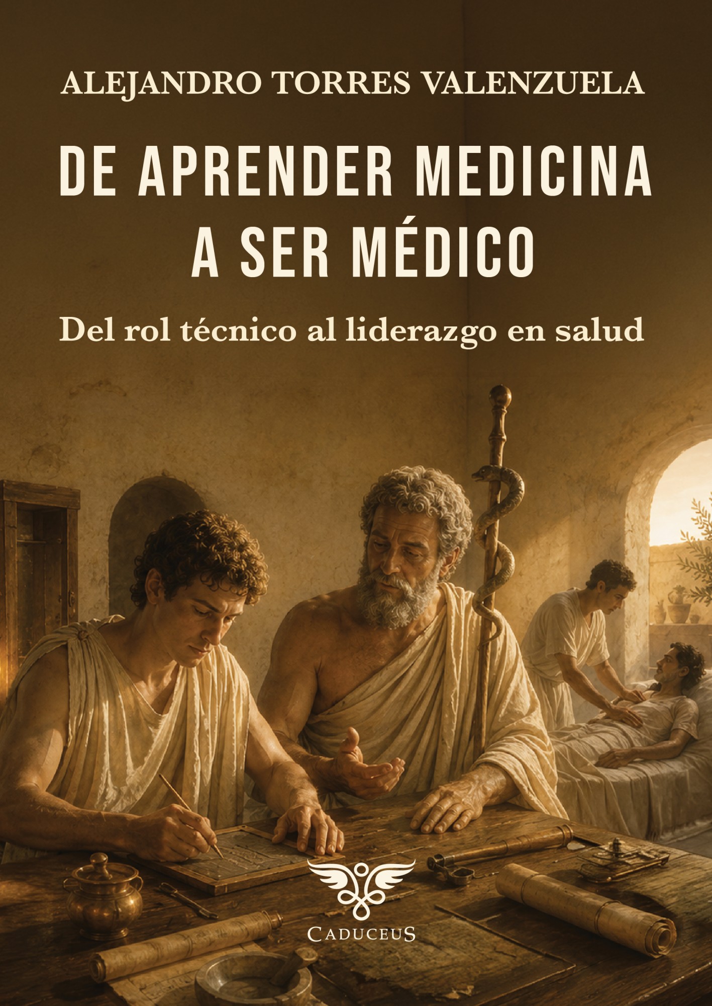 De aprender medicina a ser médico. Del rol técnico al liderazgo en salud